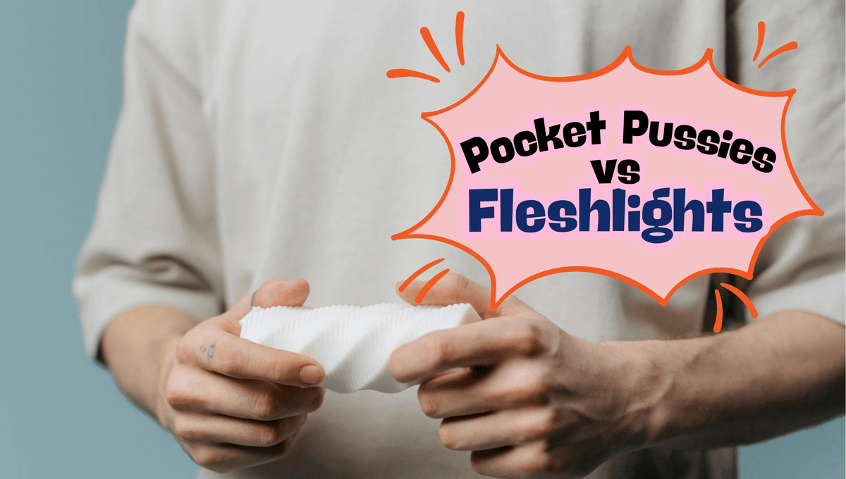 ⚔️ Pocket Pussies vs. Fleshlights
