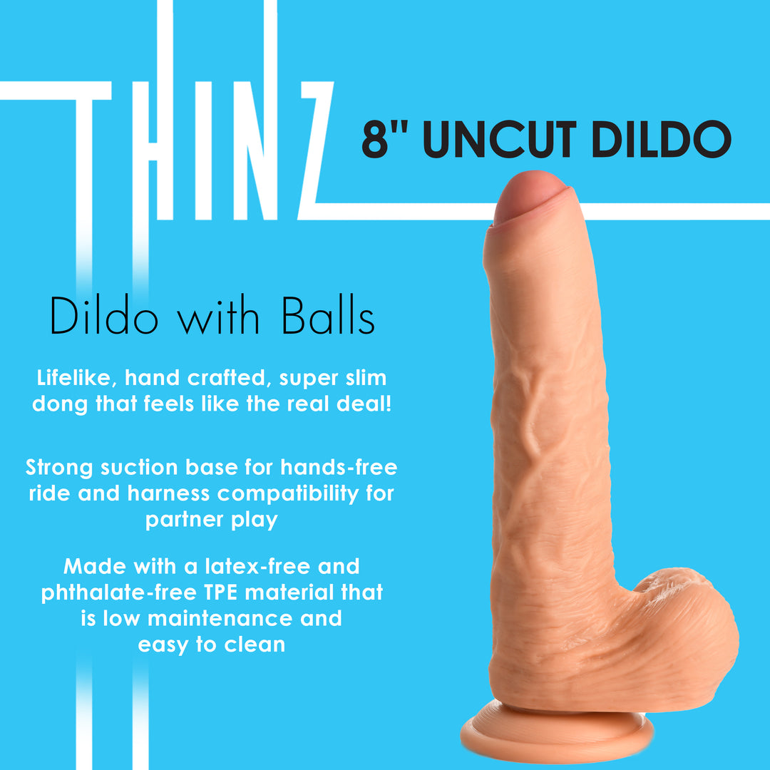 Thinz 8 Inch Uncut Dildo with Balls