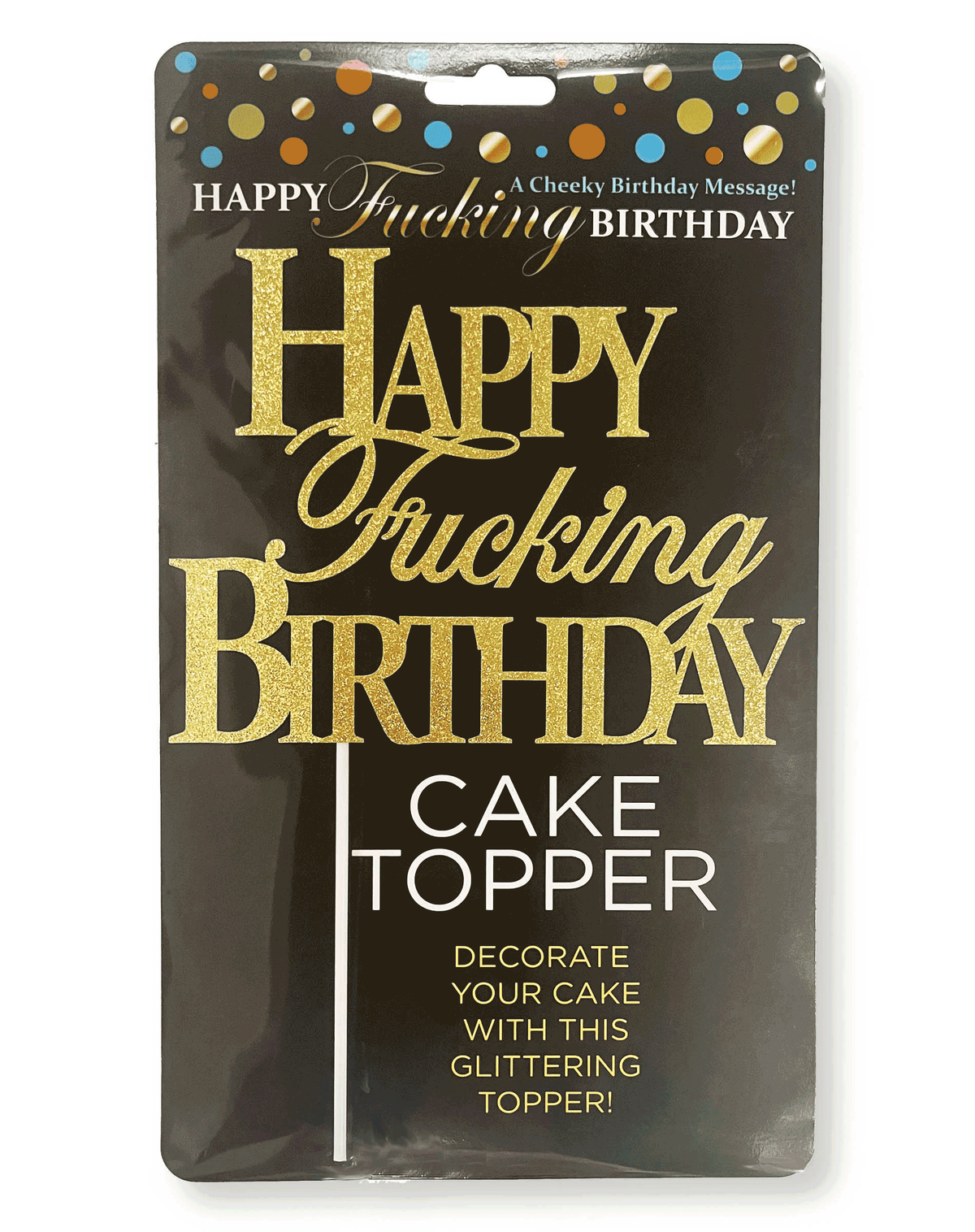 Candy Prints Happy Fucking Birthday Cake Topper