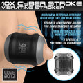 10X Cyber Stroke | Vibrating Masturbator - Cock Stroker